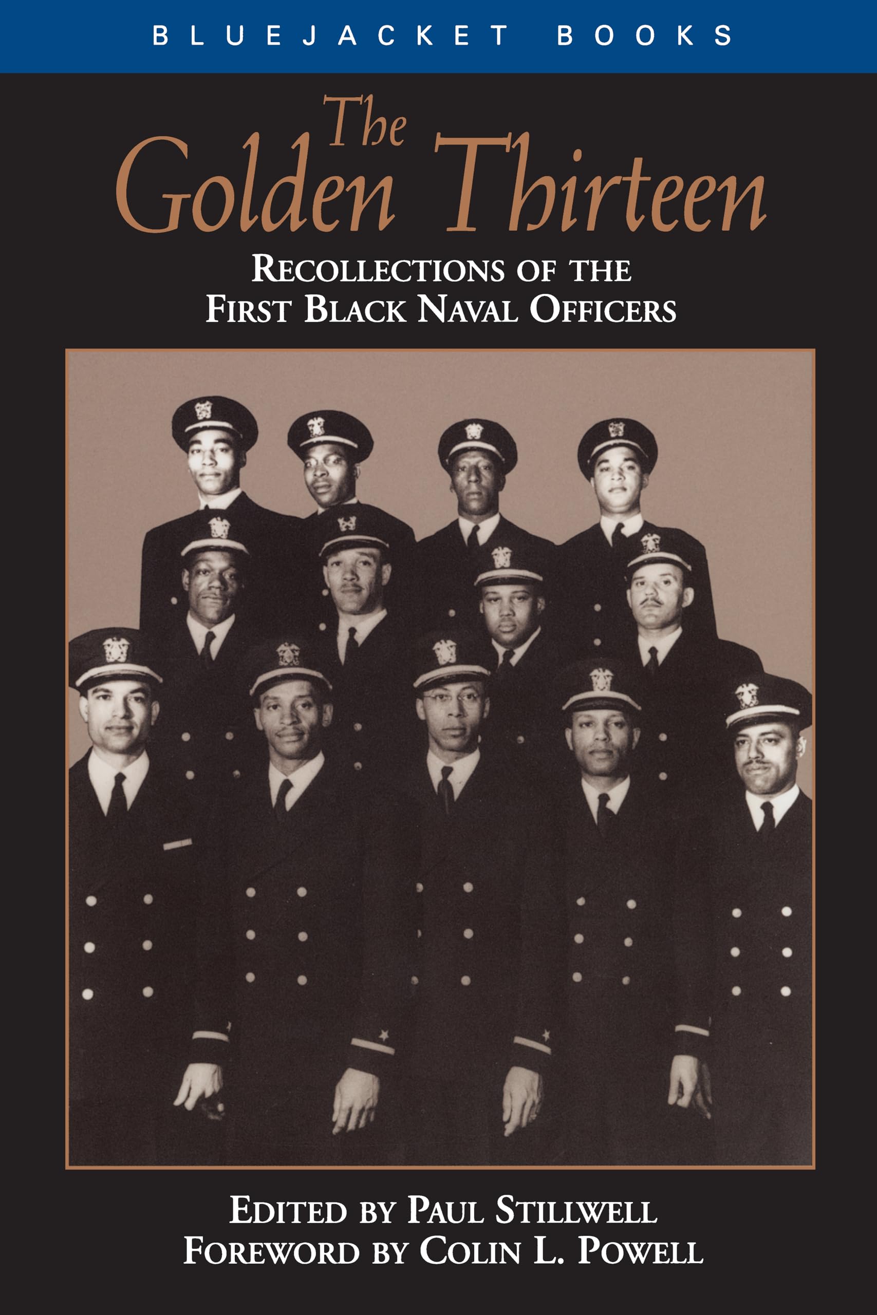 The Golden Thirteen: Recollections of the First Black Naval Officers (Bluejacket Paperback Series) (Bluejacket Books)