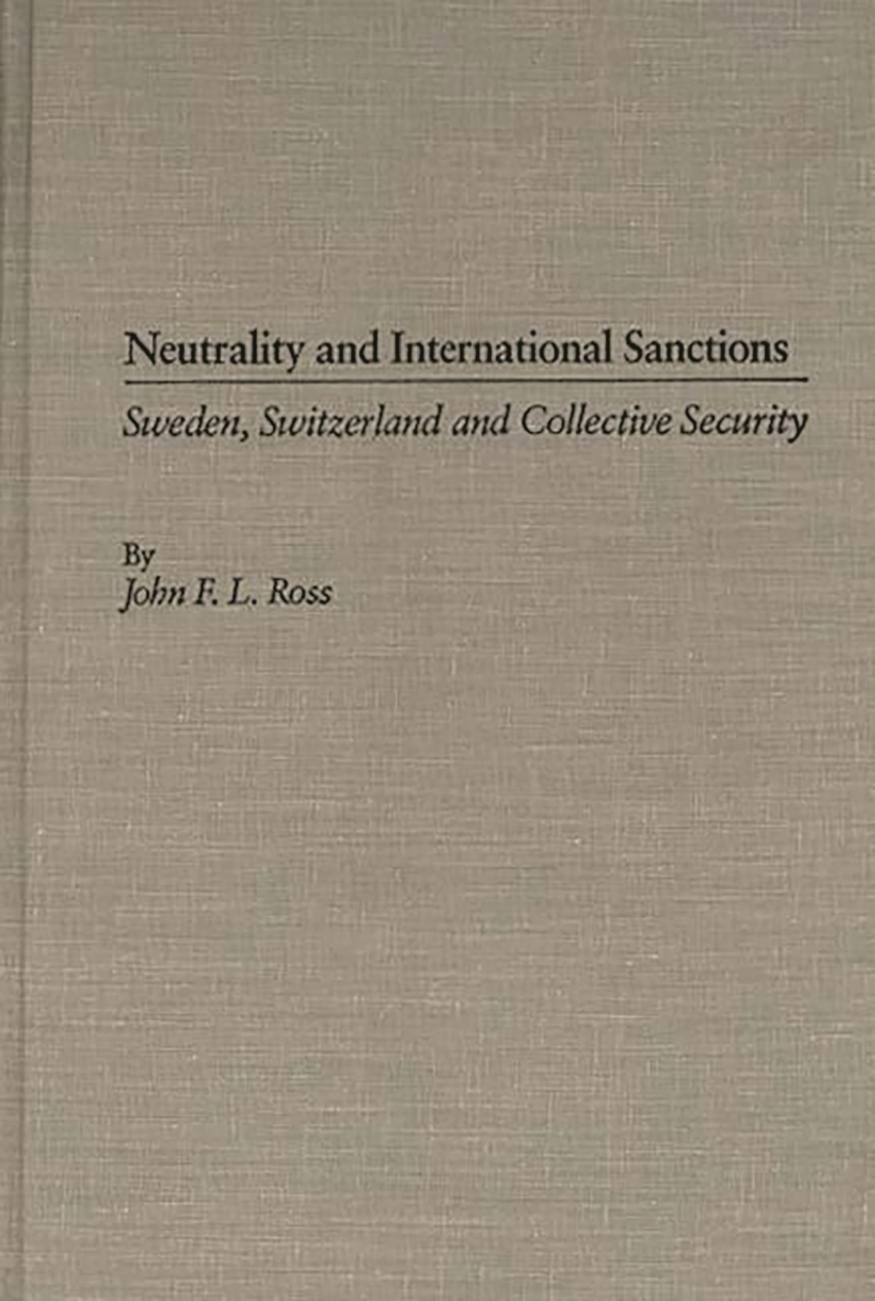 Neutrality and International Sanctions: Sweden, Switzerland, and Collective Security