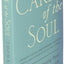 Care of the Soul, Twenty-fifth Anniversary Ed: A Guide for C