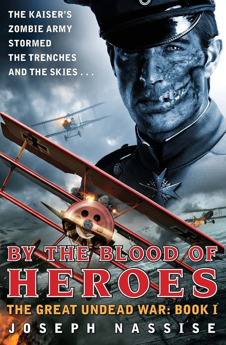 By the Blood of Heroes: The Great Undead War: Book I (The Great Undead War, 1)