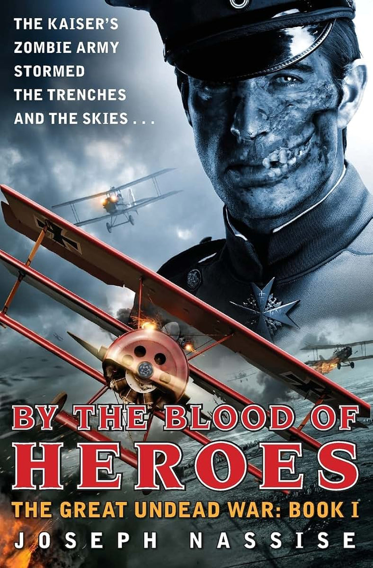 By the Blood of Heroes: The Great Undead War: Book I (The Great Undead War, 1)