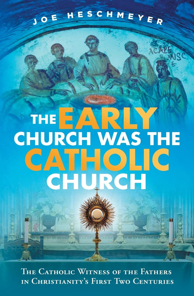 The Early Church Was the Catholic Church