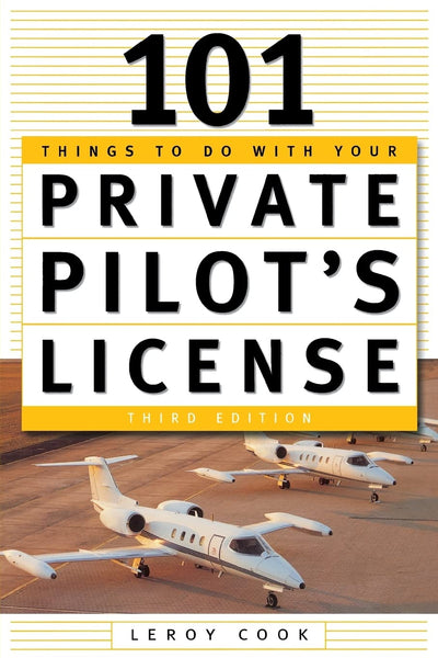 101 Things To Do With Your Private Pilot's License