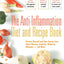 The Anti-Inflammation Diet and Recipe Book: Protect Yourself and Your Family from Heart Disease, Arthritis, Diabetes, Allergies and More