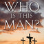Who Is This Man?: The Unpredictable Impact of the Inescapable Jesus