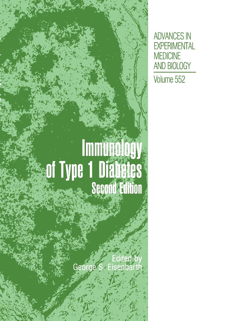 Type 1 Diabetes: Molecular, Cellular and Clinical Immunology (Advances in Experimental Medicine and Biology, 552)