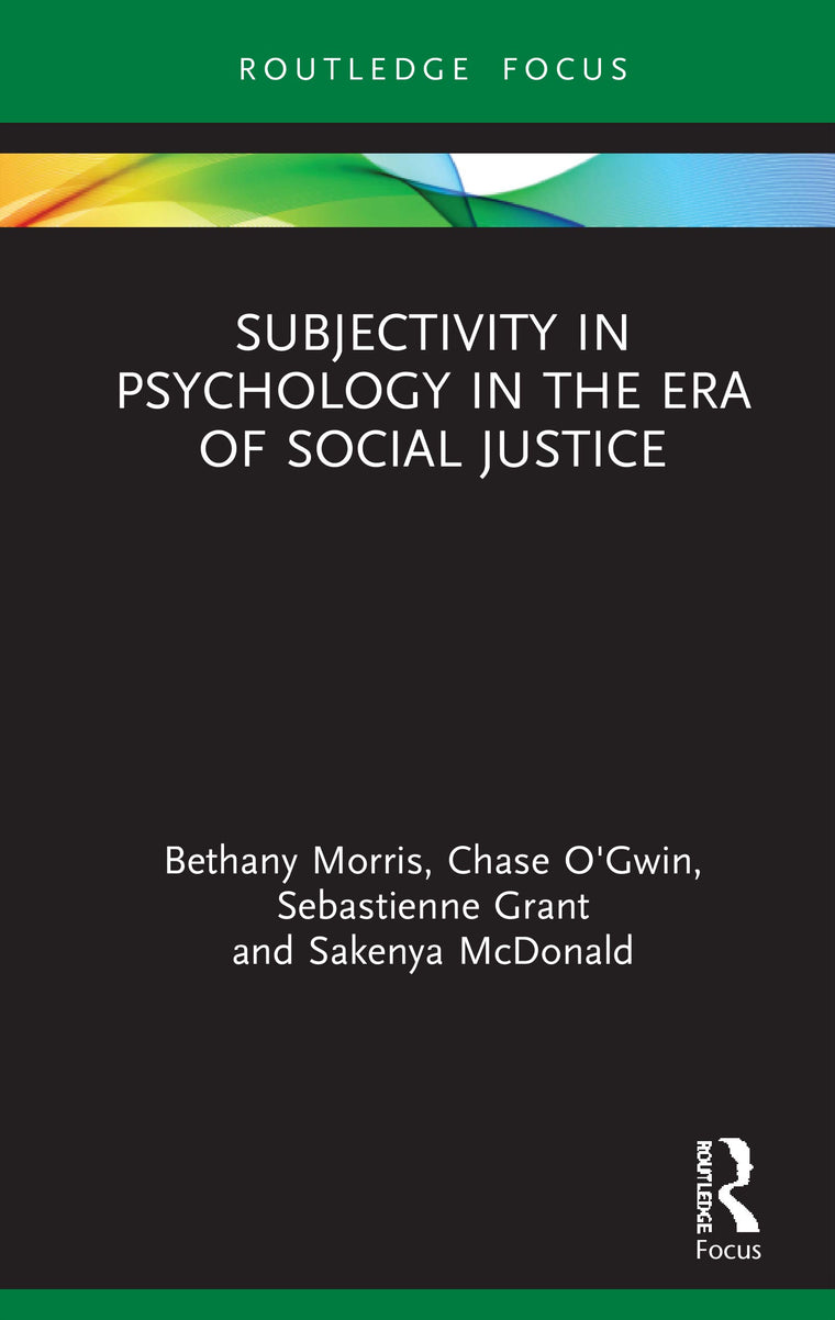 Subjectivity in Psychology in the Era of Social Justice (Advances in Theoretical and Philosophical Psychology)