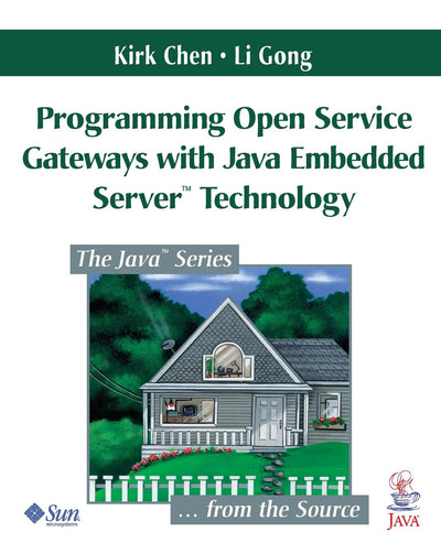 Programming Open Service Gateways with Java Embedded Server Technology