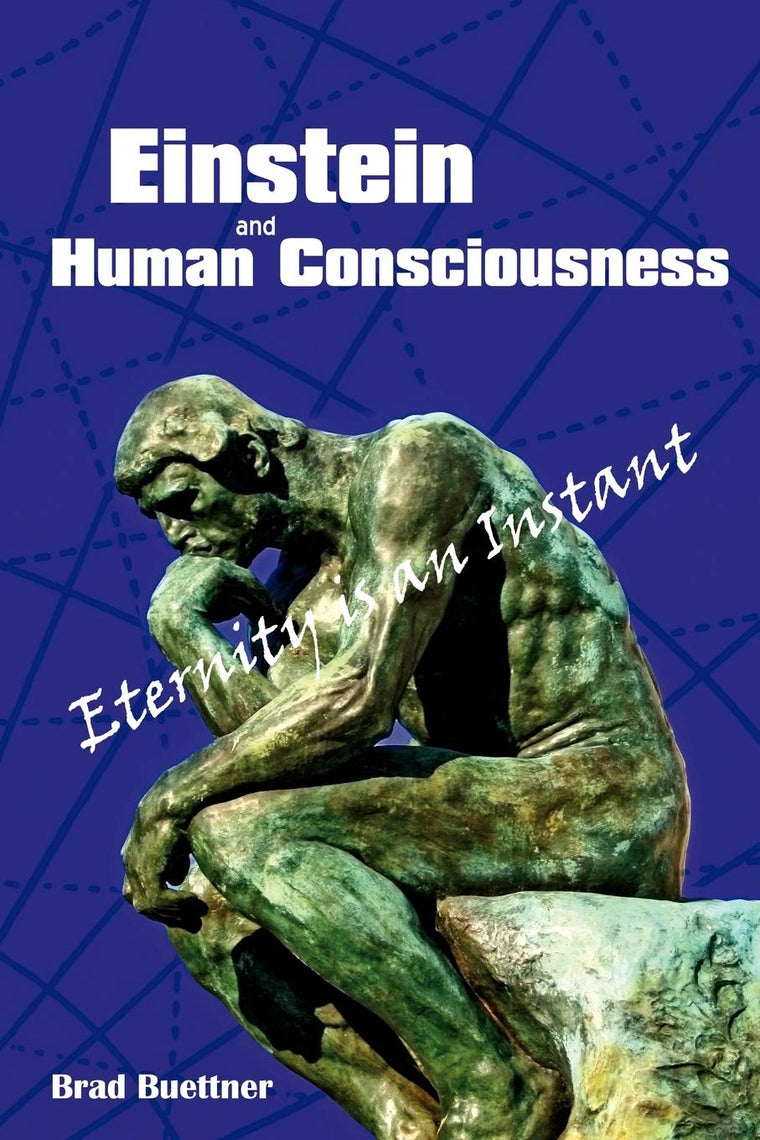 Einstein and Human Consciousness: Eternity is an Instant