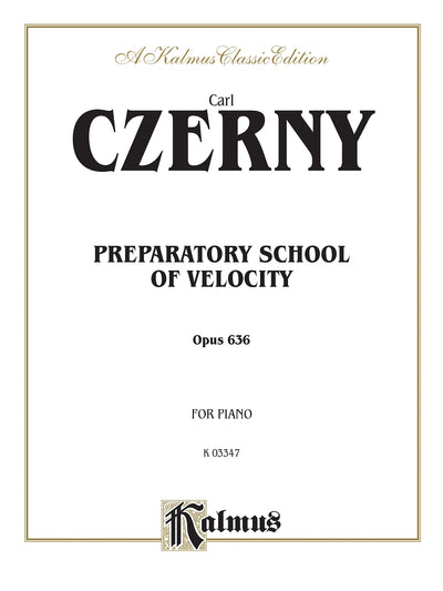 Preparatory School of Velocity, Op. 636 (Kalmus Edition)