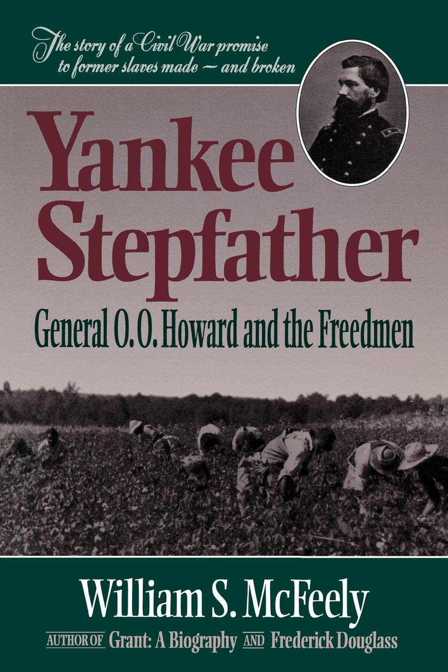Yankee Stepfather: General O. O. Howard and the Freedmen