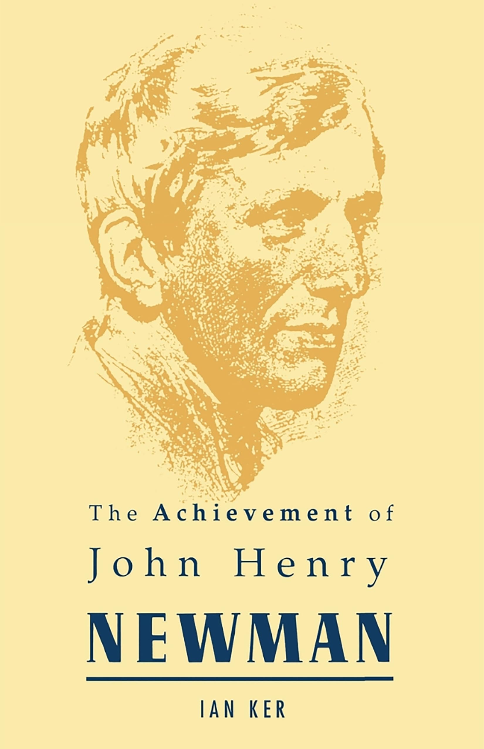The Achievement of John Henry Newman
