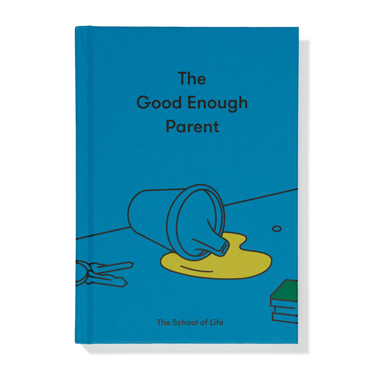 The Good Enough Parent: How to raise contented, interesting, and resilient children