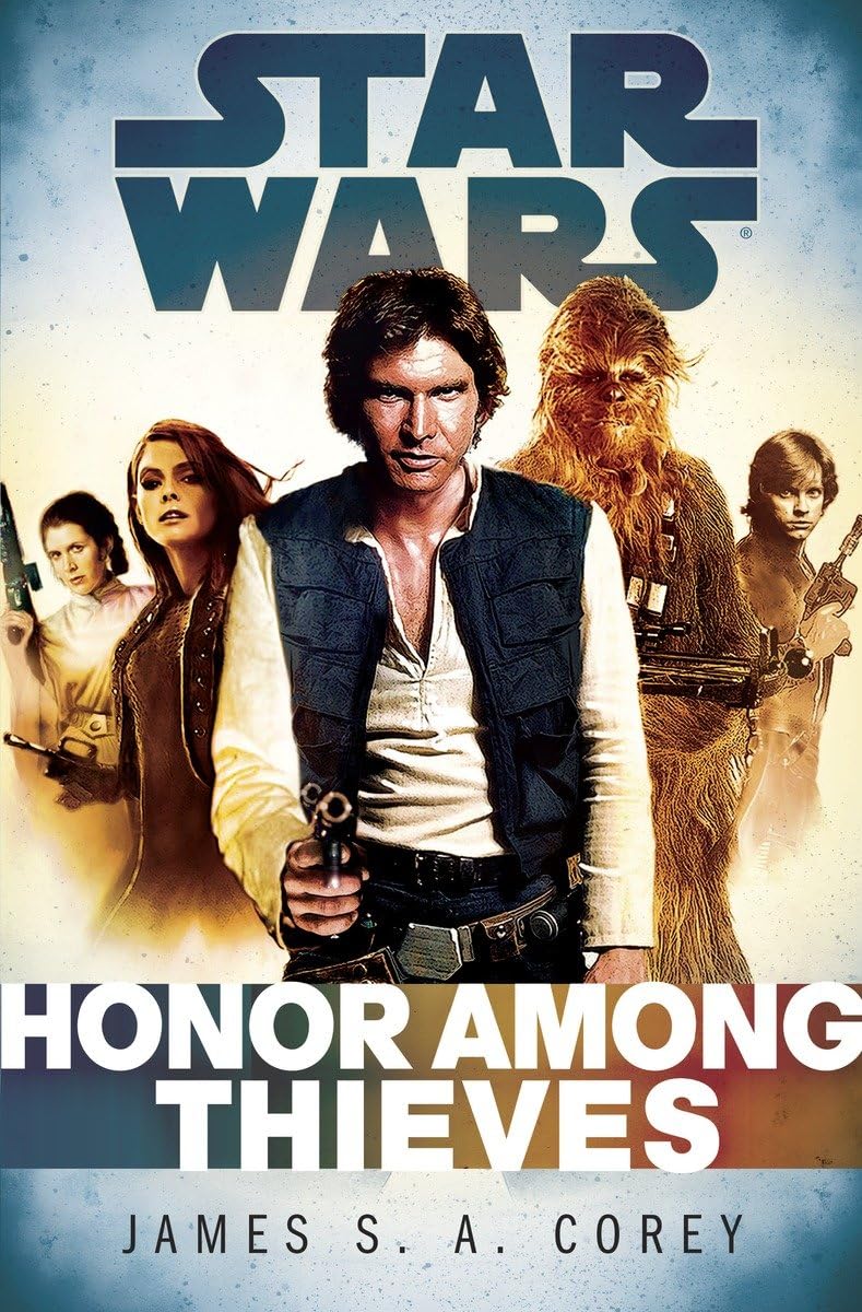 Honor Among Thieves: Star Wars Legends by Corey, James S.A.
