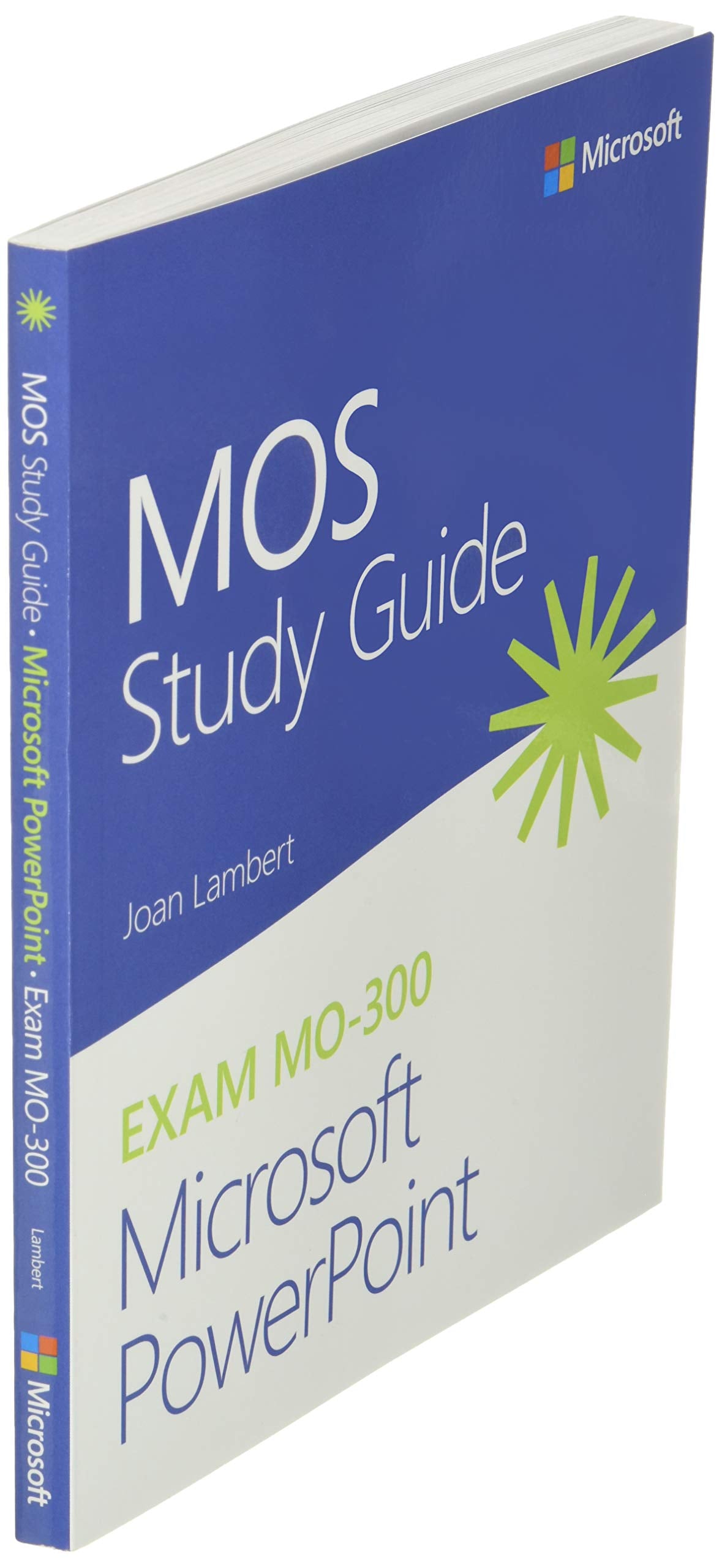 MOS Study Guide for Microsoft PowerPoint Exam MO-300