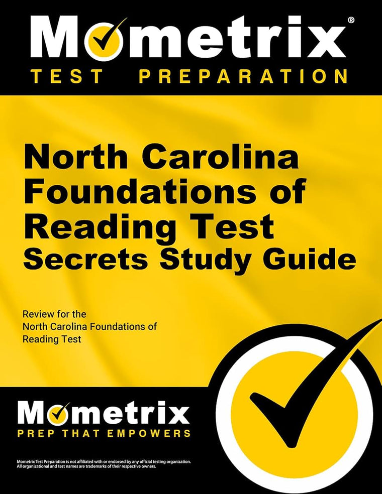 North Carolina Foundations of Reading Test Secrets Study Guide: Review for the North Carolina Foundations of Reading Test (Mometrix Secrets Study Guides)