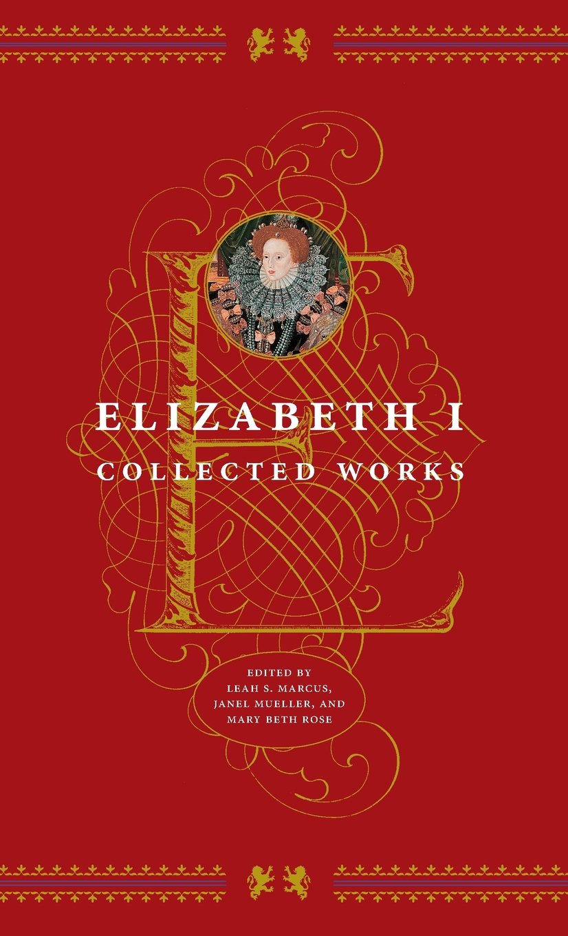 Elizabeth I: Collected Works by Elizabeth I