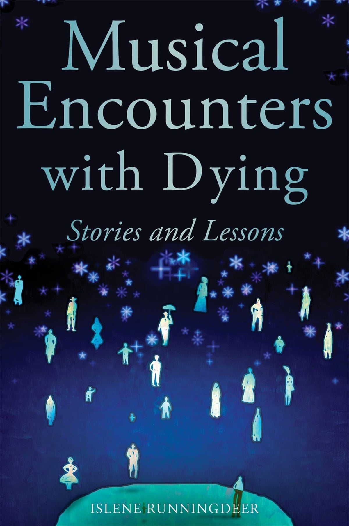 Musical Encounters With Dying: Stories and Lessons
