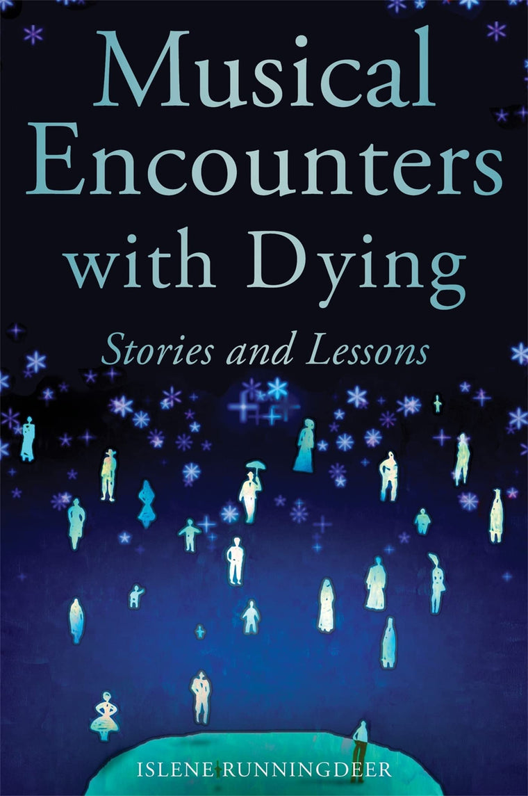 Musical Encounters With Dying: Stories and Lessons
