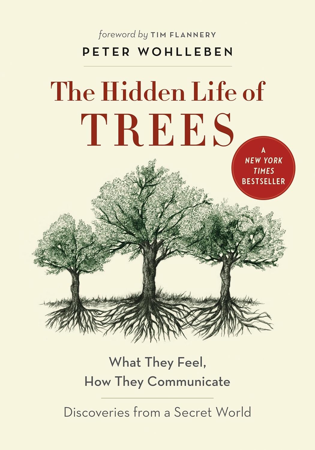 The Hidden Life of Trees: What They Feel, How They Communicate-Discoveries from A Secret World (The Mysteries of Nature, 1)