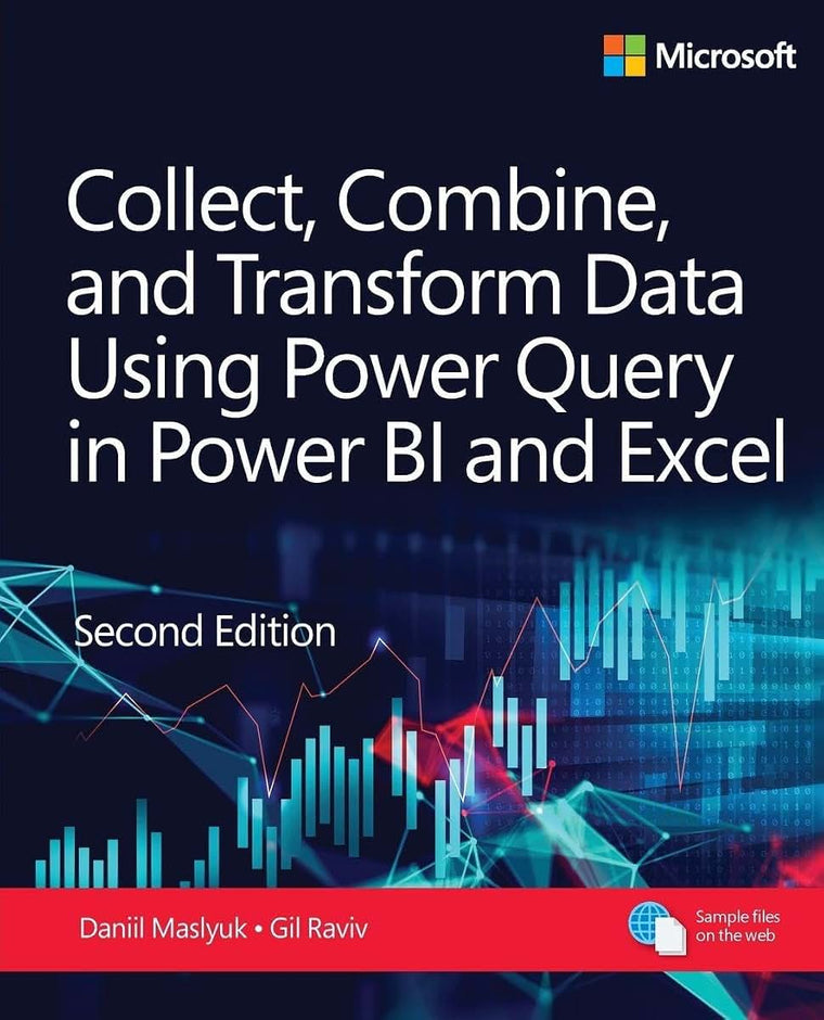 Collect, Combine, and Transform Data Using Power Query in Power BI and Excel (Business Skills)