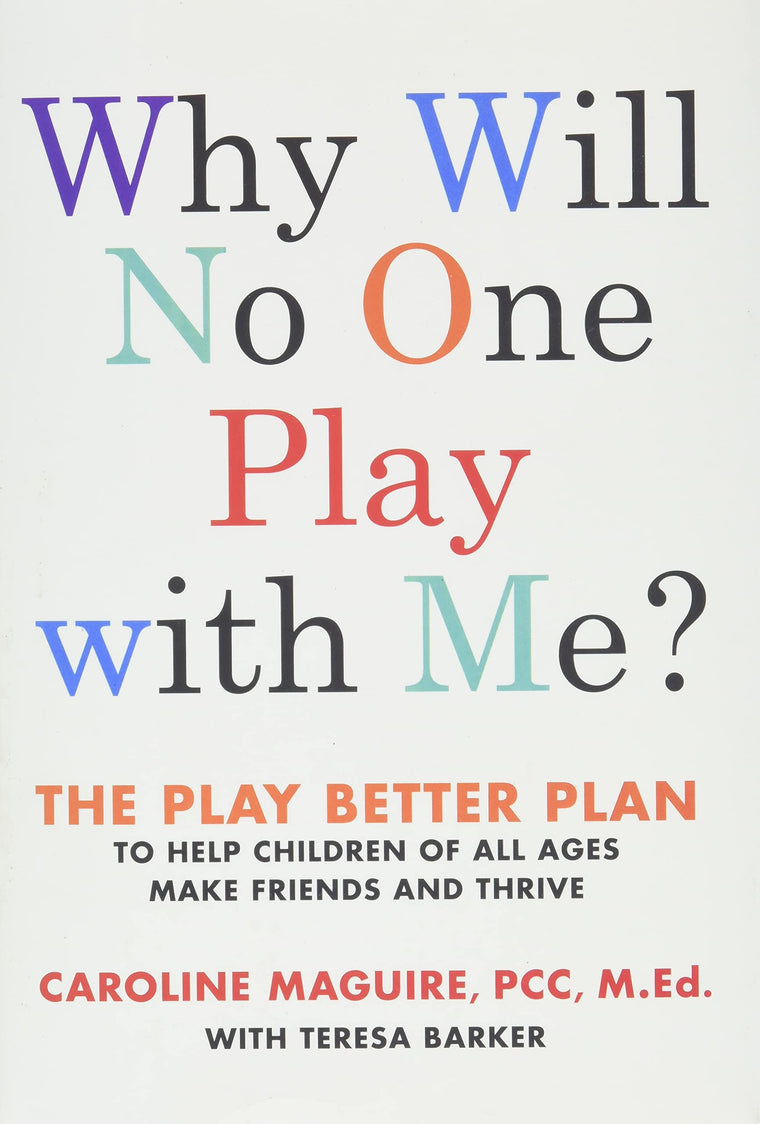 Why Will No One Play with Me?: The Play Better Plan to Help