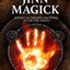 Practical Jinn Magick: Rituals to Unleash the Powers of The Fire Spirits (Magick of Darkness and Light)