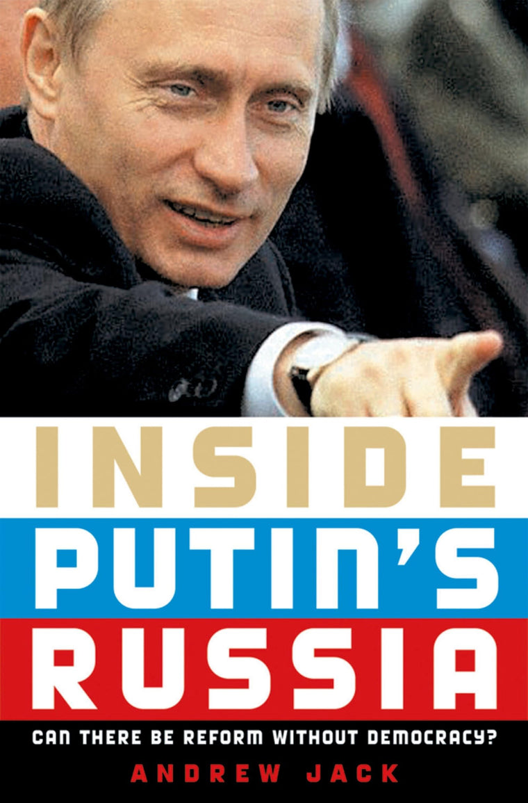 Inside Putin's Russia: Can There Be Reform without Democracy?