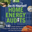 Do-It-Yourself Home Energy Audits: 140 Simple Solutions to Lower Energy Costs, Increase Your Home's Efficiency, and Save the Environmen (Tab Green Guru Guides)