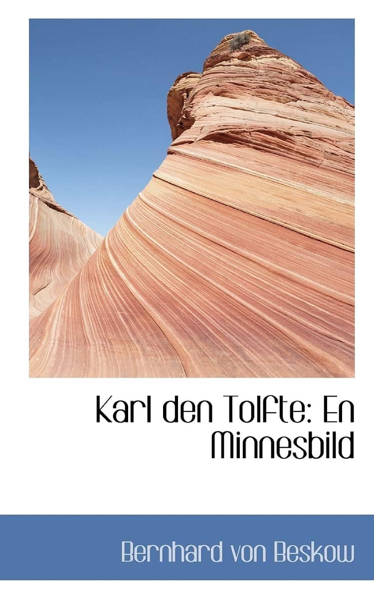 Karl Den Tolfte: En Minnesbild (German Edition)