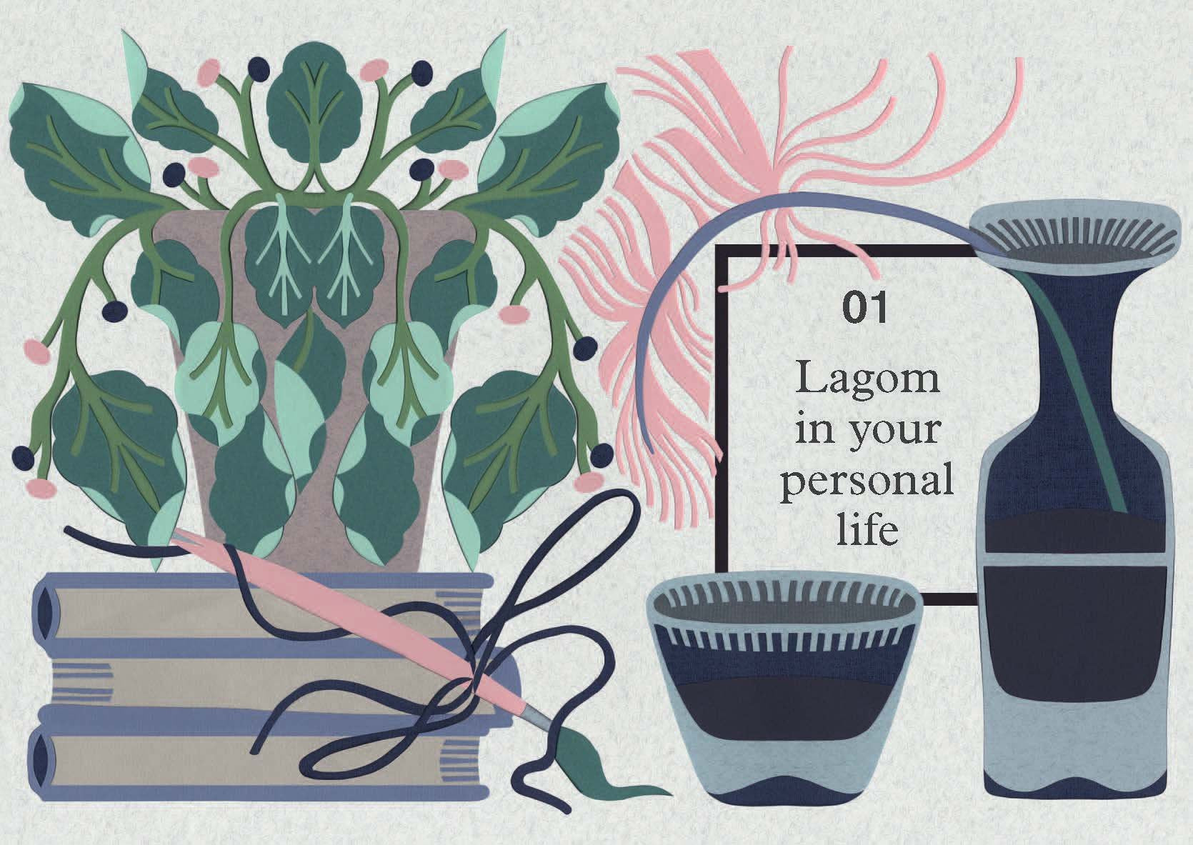 Lagom: Not Too Little, Not Too Much: The Swedish Art of Living a Balanced, Happy Life