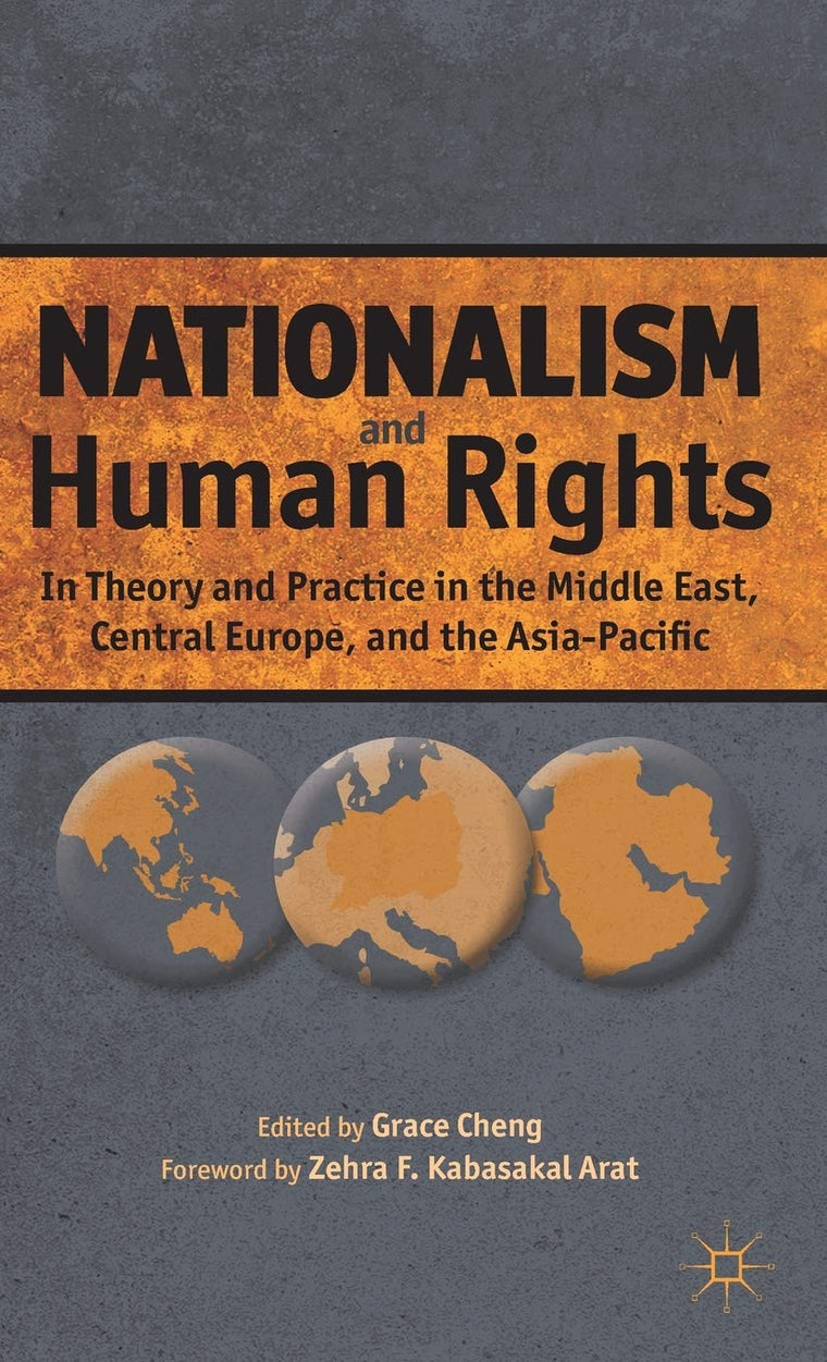 Nationalism and Human Rights: In Theory and Practice in the Middle East, Central Europe, and the Asia-Pacific