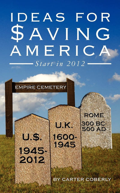 Ideas for Saving America: start in 2012