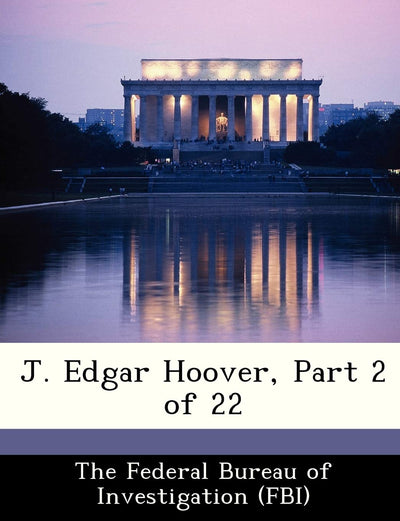 J. Edgar Hoover, Part 2 of 22