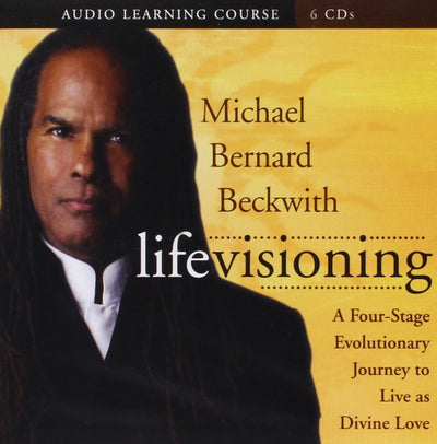 Life Visioning: A Four-stage Evolutionary Journey to Live As Divine Love