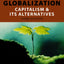 Globalization: Capitalism and Its Alternatives
