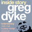 Greg Dyke: Inside Story