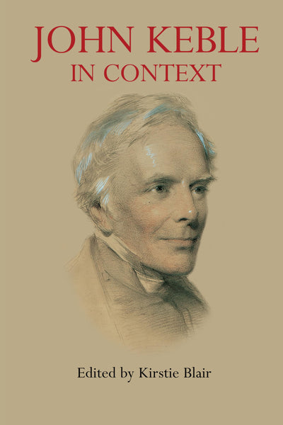 John Keble in Context (Anthem Nineteenth-Century Series)