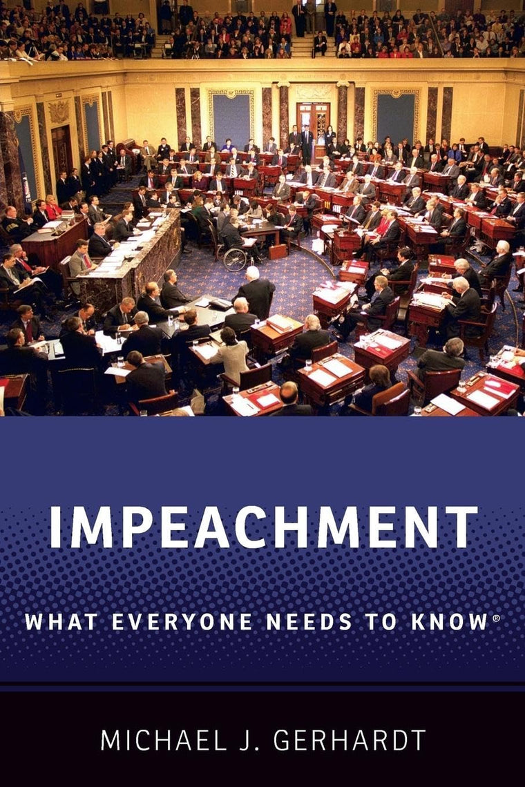 Impeachment: What Everyone Needs to Know