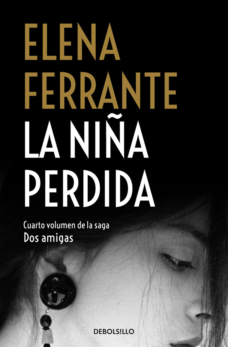 La nia perdida / The Story of the Lost Child (Dos Amigas / Neapolitan Novels) (Spanish Edition)