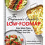 The Beginners Guide to Low-FODMAP: 21-Day Plan, 100+ Meal Ideas, FODMAP Charts & More for IBS & Gut Conditions - The Perfect Guide to Beat Bloating and to a Healthy Gut!