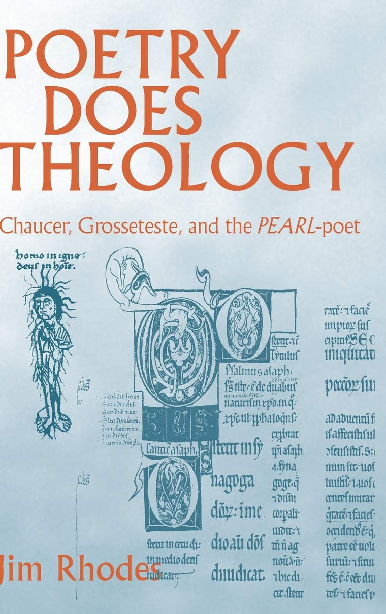 Poetry Does Theology: Chaucer, Grosseteste, and the Pearl-poet