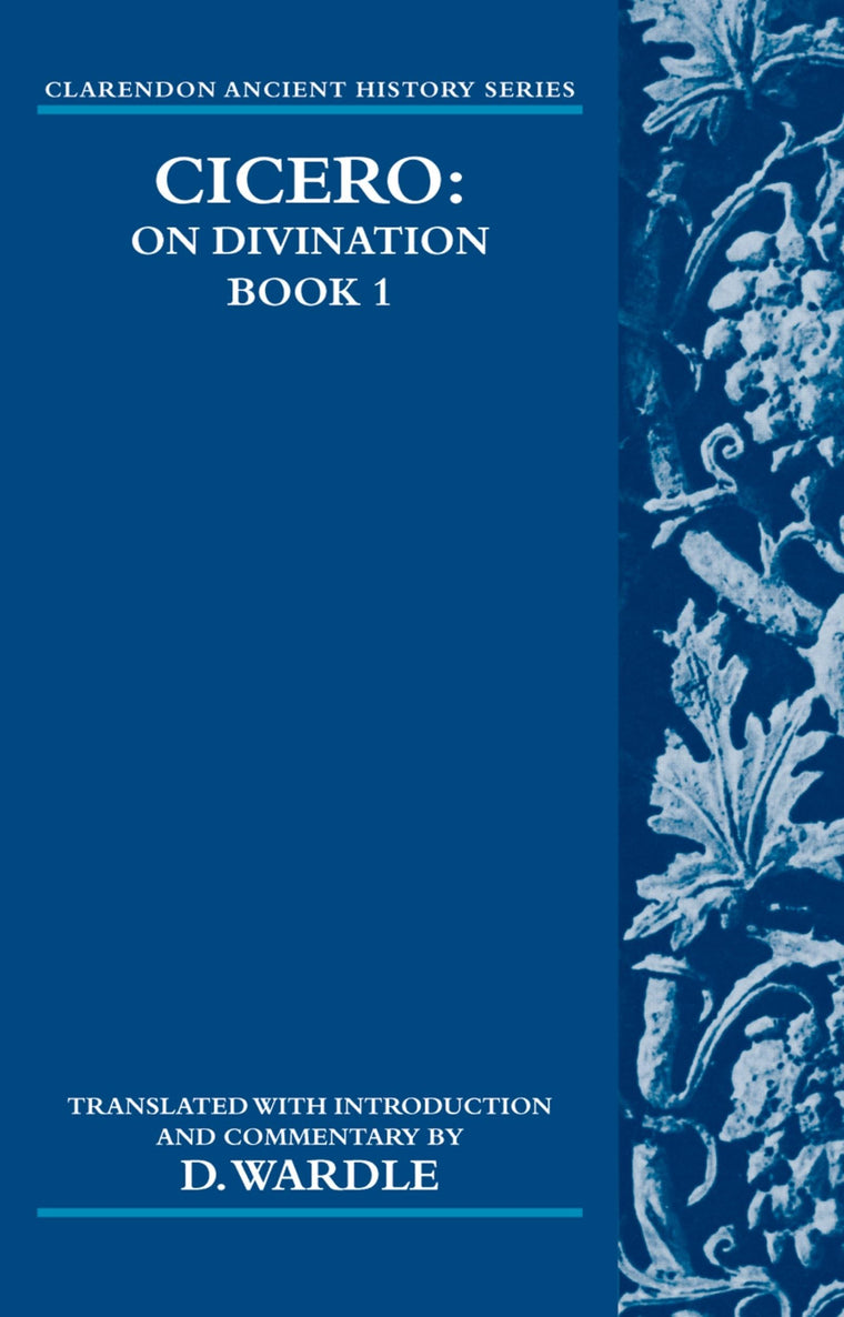Cicero on Divination: Book 1 (Clarendon Ancient History Series)