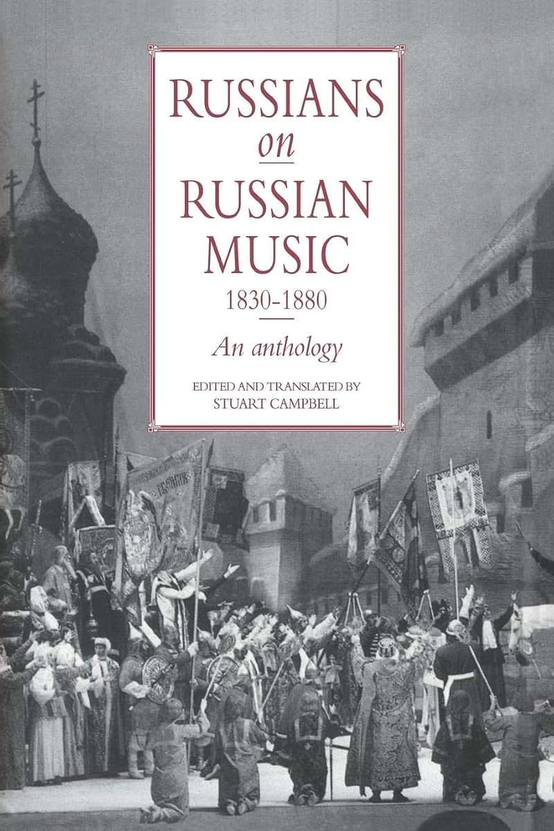 Russians on Russian Music, 1830-1880: An Anthology