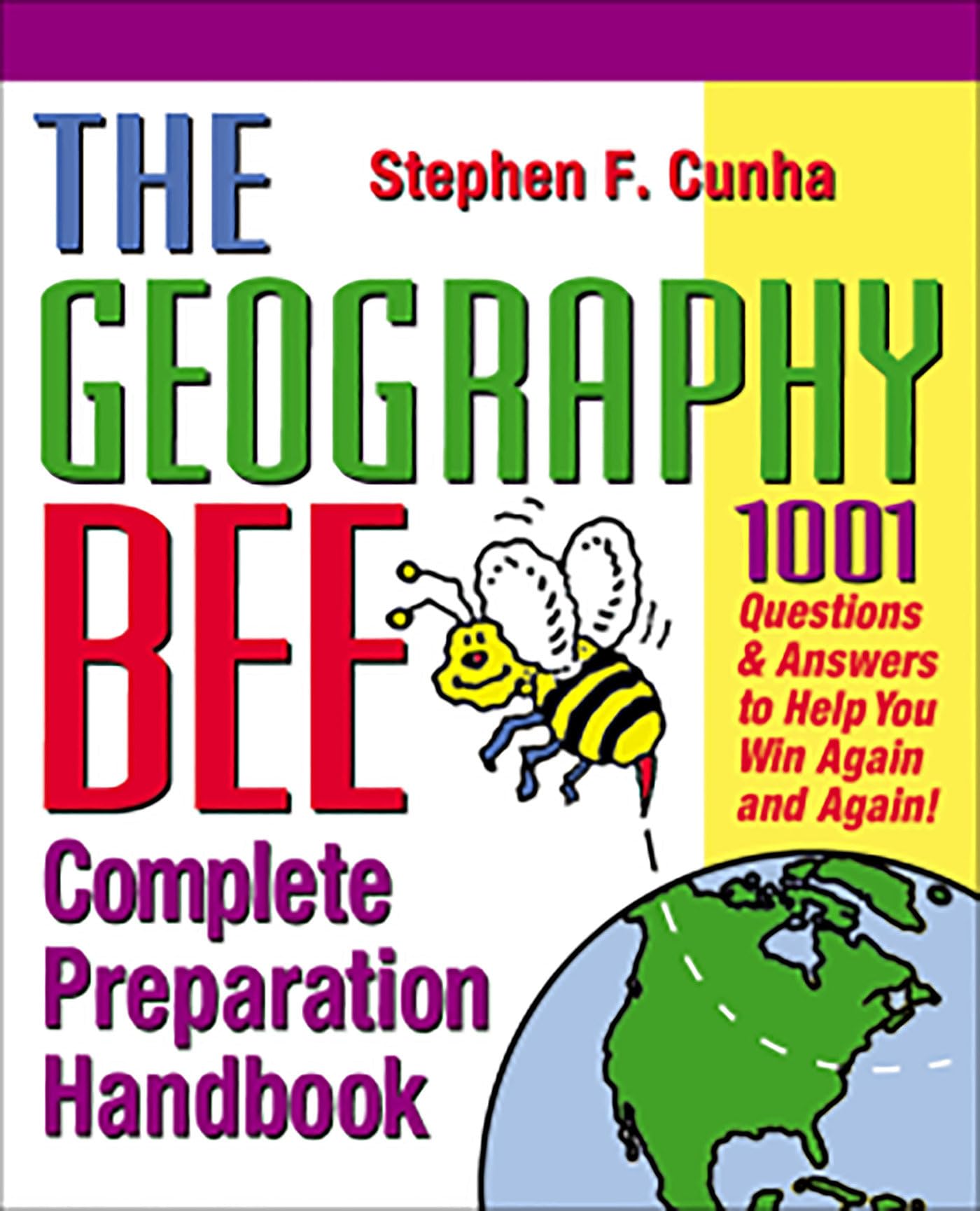 The Geography Bee Complete Preparation Handbook: 1,001 Quest