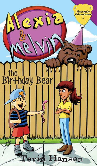 Alexia & Melvin: The Birthday Bear (Hairytale Adventures)