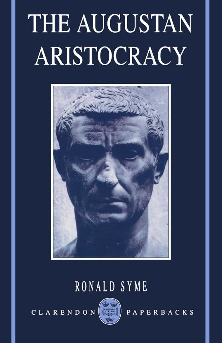The Augustan Aristocracy (Clarendon Paperbacks)