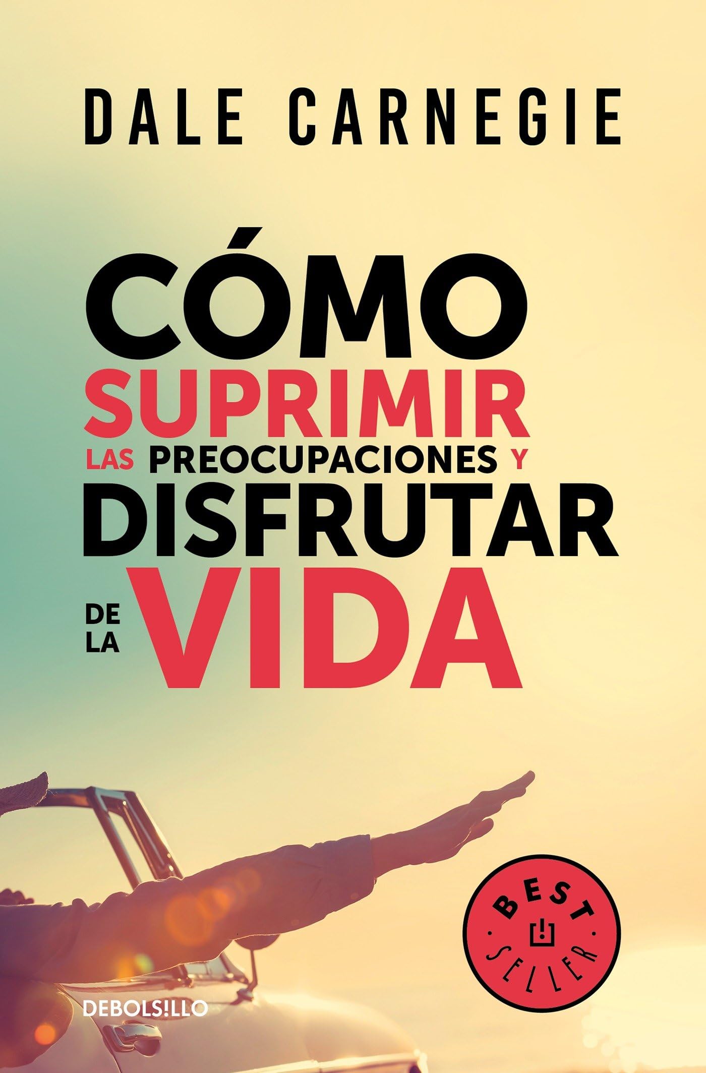 Cmo suprimir las preocupaciones y disfrutar de la vida / How to Stop Worrying and Start Living (Spanish Edition)