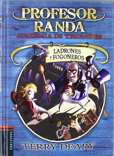 Ladrones y fogoneros (Profesor Randa. Academia de Truhanes / Master Crook's. Crime Academy) (Spanish Edition)