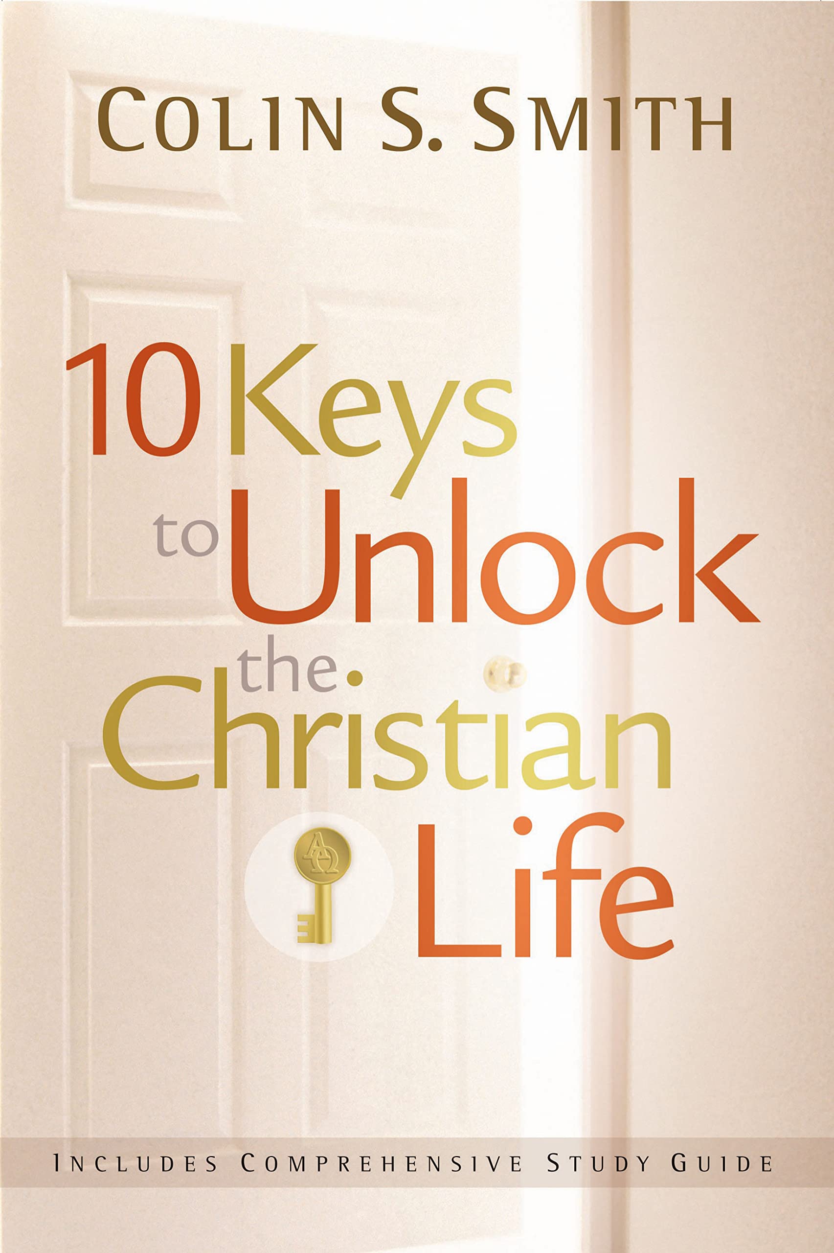 Ten Keys to Unlock the Christian Life